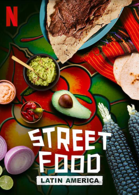 Phim Ẩm thực đường phố: Mỹ Latinh - Street Food: Latin America (2020)