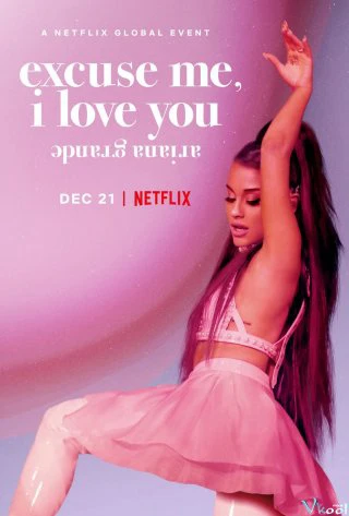 Phim ariana grande: excuse me, i love you - ariana grande: excuse me, i love you (2020)