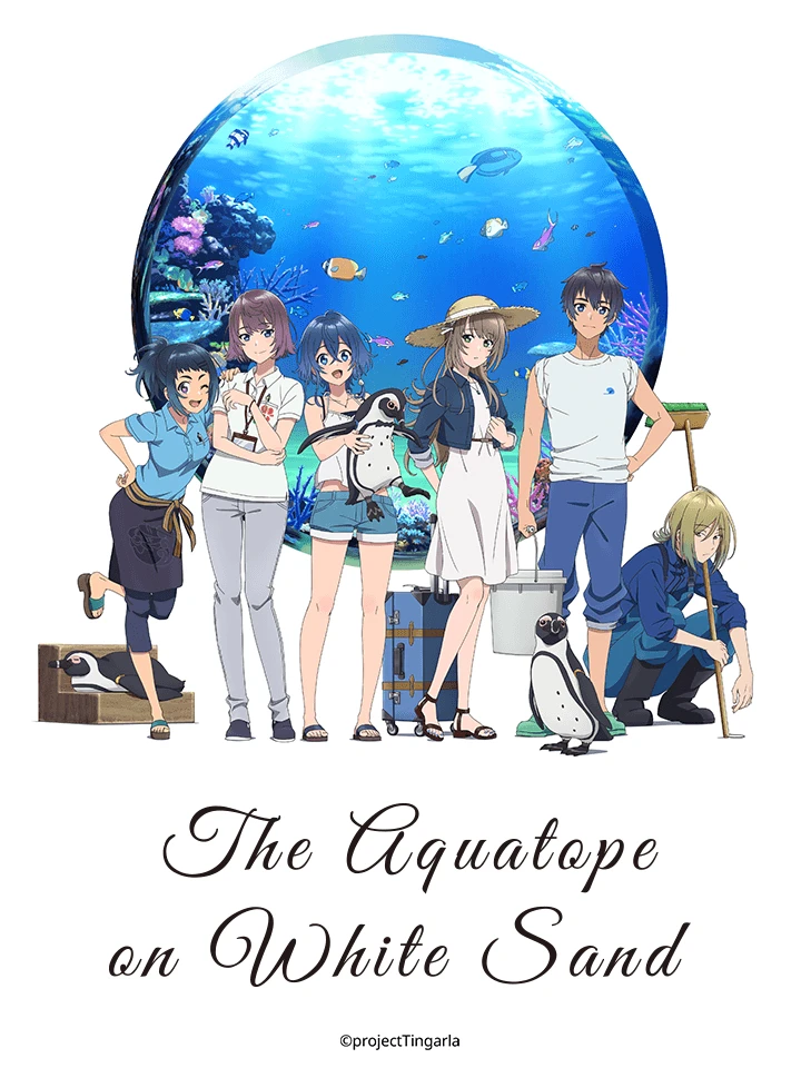 Phim Bãi cát trắng bên bờ thủy cung Aquatope - Shiroi Suna no Aquatope, The aquatope on white sand (2021)