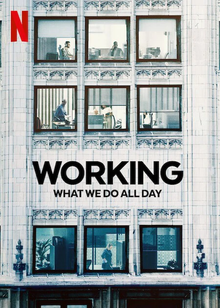 Phim Công việc: Điều chúng ta làm cả ngày - Working: What We Do All Day (2023)