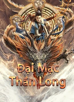 Phim Đại Mạc Thần Long - Desert Dragon (2021)