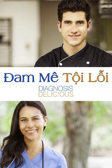 Phim Đam Mê Tội Lỗi - Diagnosis Delicious (2016)