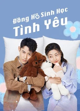 Phim Đồng Hồ Sinh Học Tình Yêu - Love O'Clock (2021)