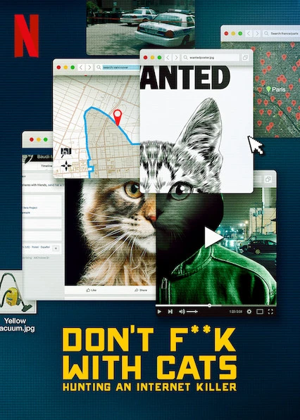 Phim Đừng đùa với mèo: Săn lùng kẻ sát nhân trên mạng - Don't F**k with Cats: Hunting an Internet Killer (2019)