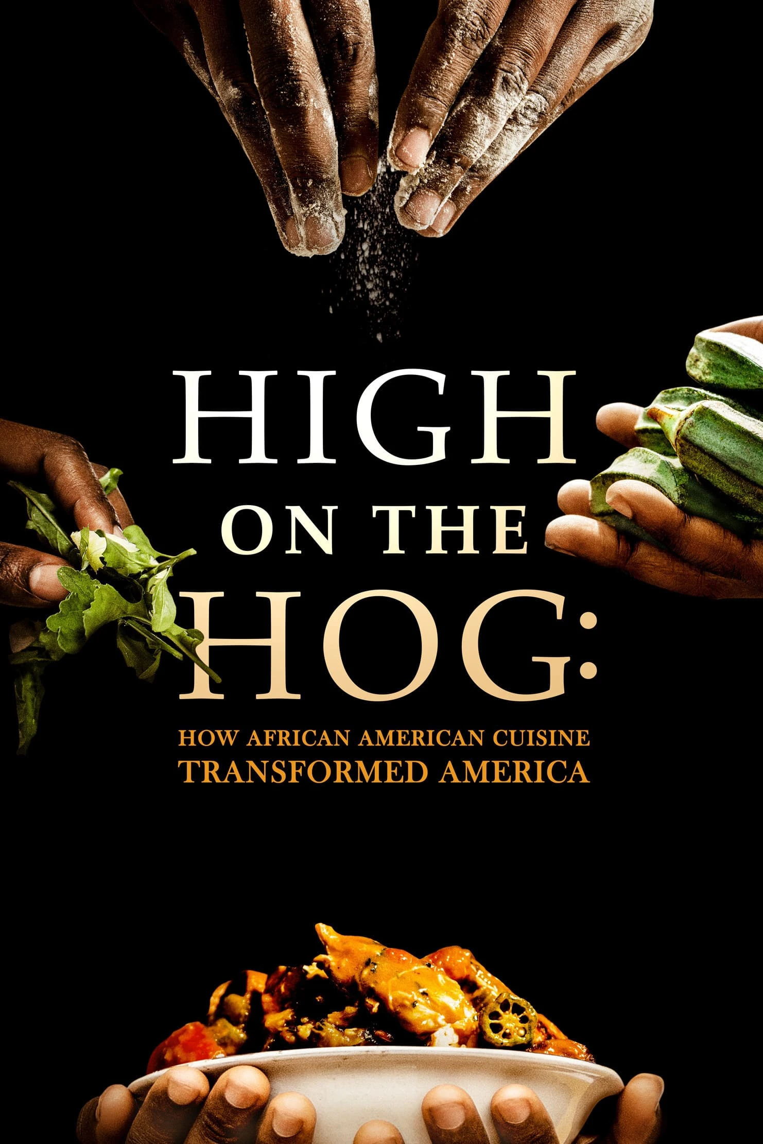 Phim High on the Hog: Ẩm thực Mỹ gốc Phi đã thay đổi Hoa Kỳ như thế nào (S1) - High on the Hog: How African American Cuisine Transformed America (2021)