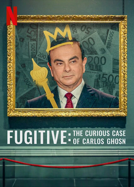 Phim Kẻ trốn chạy: Vụ án kỳ lạ về Carlos Ghosn - Fugitive: The Curious Case of Carlos Ghosn (2022)