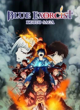 Phim Lam Hỏa Diệt Quỷ - Bất Tịnh Vương Kyoto - Blue Exorcist -Kyoto Saga- (2017)