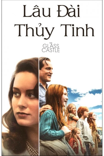 Phim Lâu Đài Thủy Tinh - The Glass Castle (2017)