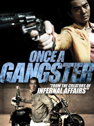 Phim Một lần làm Gangster - Once a Gangster (2010)