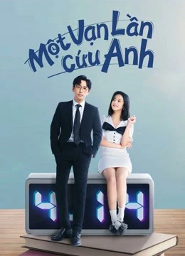 Phim Một Vạn Lần Cứu Anh - Love in a Loop (2022)