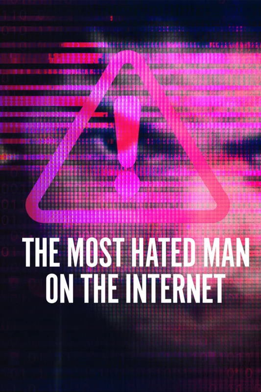 Phim Người đàn ông bị căm ghét nhất trên Internet - The Most Hated Man on the Internet (2022)