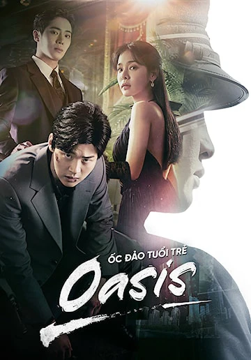 Phim Ốc Đảo Tuổi Trẻ - Oasis (2023)