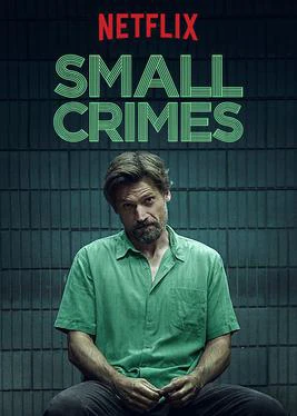 Phim Tội vặt - Small Crimes (2017)