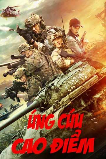 Phim Ứng Cứu Cao Điểm - Peak Rescue (2019)